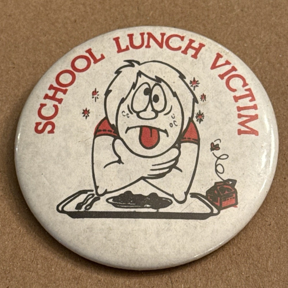 School Lunch Victim Vintage Pinback Button Pin Round Circle
